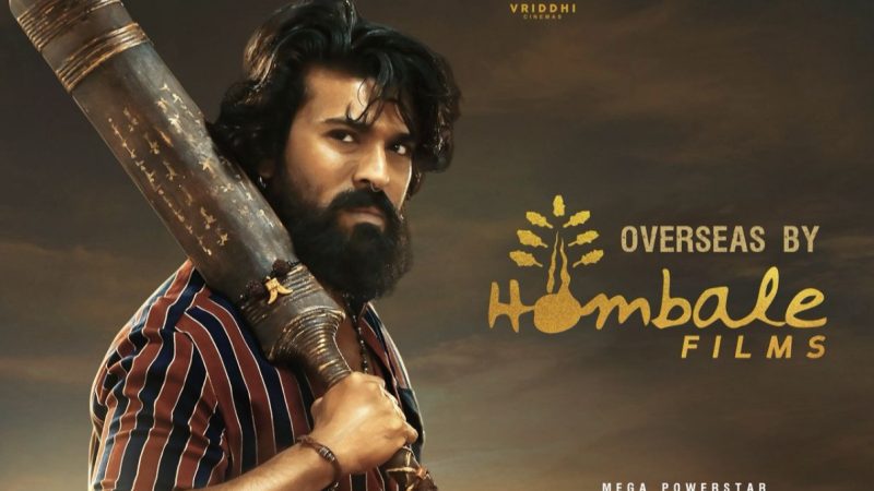 ತೆಲುಗು ನಟ ರಾಮ್ ಚರಣೆ ತೇಜಾ ನಟನೆಯ “ಪೆದ್ದಿ”ಚಿತ್ರದ ಮೂಲಕ ವಿದೇಶಿ ವಿತರಣೆಗೆ ಹೊಂಬಾಳೆ ಫಿಲ್ಮ್ಸ್